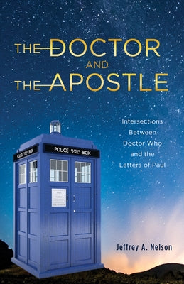 The Doctor and the Apostle by Nelson, Jeffrey A.