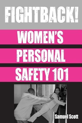 Women's Personal Safety 101 by Scott, Samuel