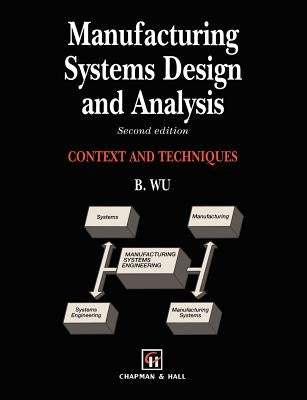 Manufacturing Systems Design and Analysis by Wu, Bin