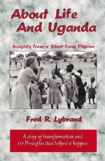 About Life and Uganda by Lybrand, Fred R.