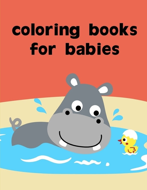 Coloring Books For Babies: coloring pages for adults relaxation with funny images to Relief Stress by Mimo, J. K.