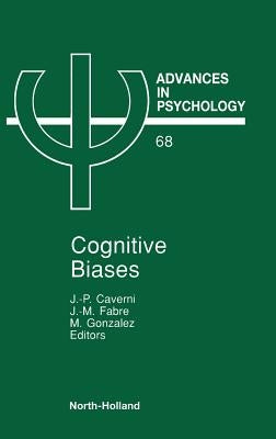 Cognitive Biases: Volume 68 by Caverni, J. -P