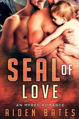 SEAL of Love by Bates, Aiden