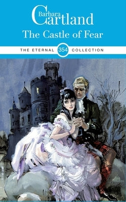 The Castle of Fear by Cartland, Barbara
