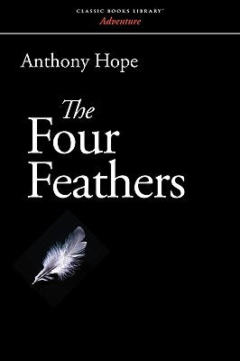 The Four Feathers by Hope, Anthony