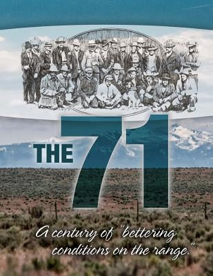 The "71": a century of "bettering conditions on the range." by Brackett, Kimberly