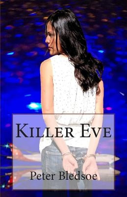 Killer Eve by Bledsoe, Peter