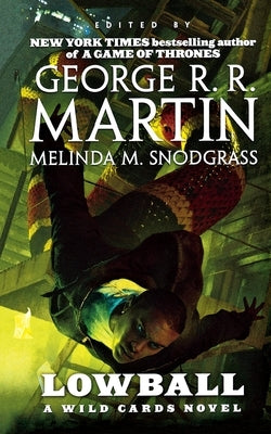 Lowball: A Wild Cards Novel (Book Two of the Mean Streets Triad) by Martin, George R. R.