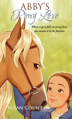 Abby's Pony Love by Count, Susan
