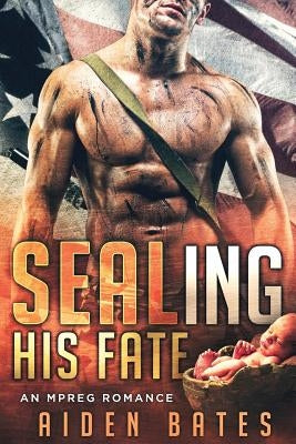 SEALing His Fate by Bates, Aiden