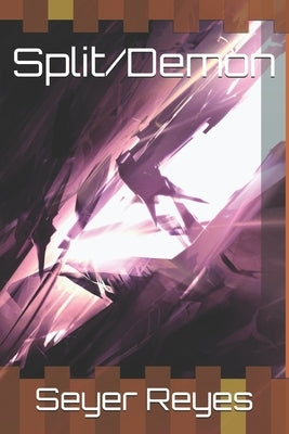Split/Demon by Reyes, Seyer