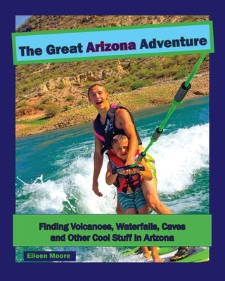 The Great Arizona Adventure by Moore, Eileen