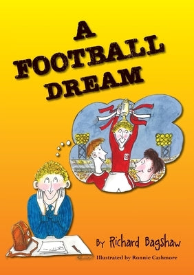 A Football Dream by Bagshaw, Richard