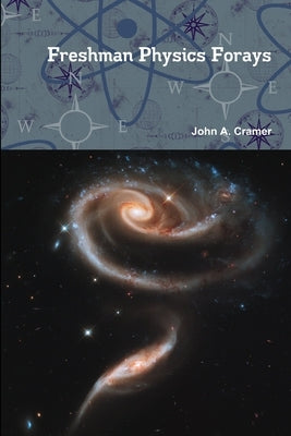 Freshman Physics Forays by Cramer, John a.