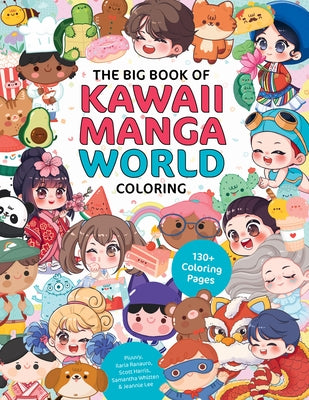 The Big Book of Kawaii Manga World Coloring: 130+ Coloring Pages by Piuuvy