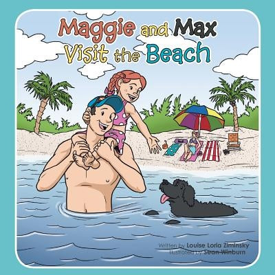 Maggie and Max Visit the Beach by Ziminsky, Louise Loria