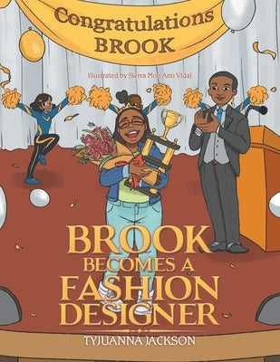 Brook Becomes a Fashion Designer by Jackson, Tyjuanna