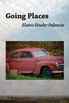 Going Places by Kistner, Diane