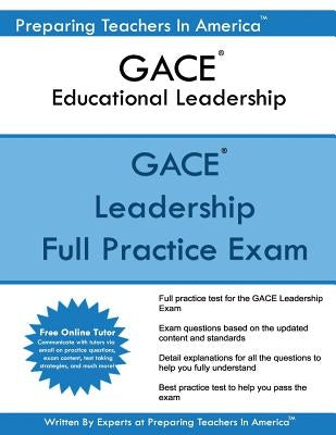 GACE Educational Leadership: GACE 301 Educational Leadership by America, Preparing Teachers in