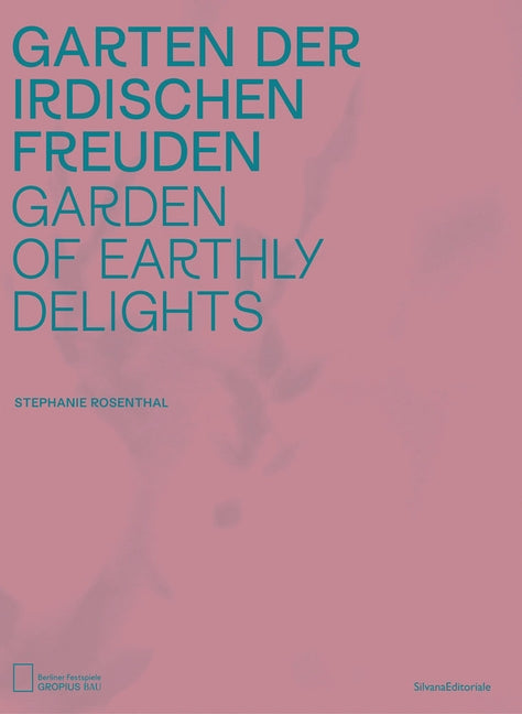 Garden of Earthly Delights by Rosenthal, Stephanie