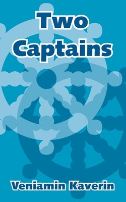 Two Captains by Kaverin, Veniamin