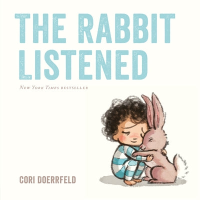 The Rabbit Listened by Doerrfeld, Cori