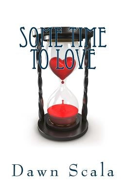 Some Time To Love by Scala, Dawn