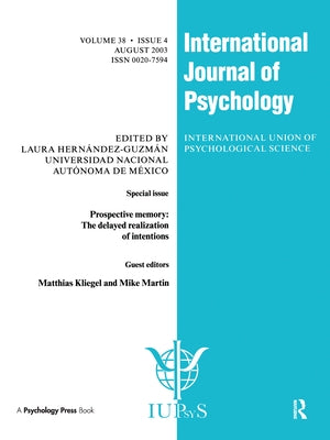 Prospective Memory: The Delayed Realization of Intentions: A Special Issue of the International Journal of Psychology by Kliegel, Matthias