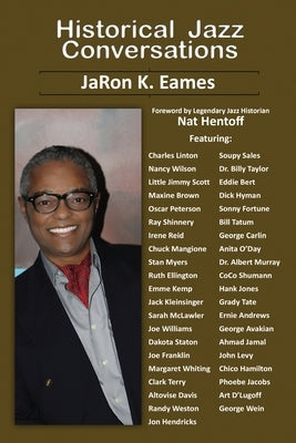 Historical Jazz Conversations (Revised) by Eames, Jaron K.