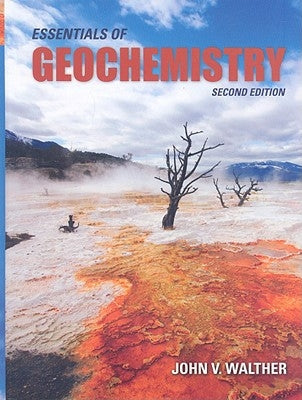 Essentials of Geochemistry by Walther, John V.