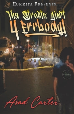 Tha Streetz Ain't 4 Errbody! by Carter, Asad