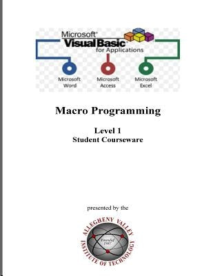 Visual Basic for Applications (VBA) Level 1: Macro Programming Student Courseware by Laratonda Jr, E. F.