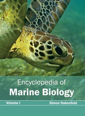 Encyclopedia of Marine Biology: Volume I by Oakenfold, Simon
