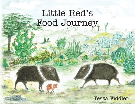 Little Red's Food Journey by Fiddler, Tessa
