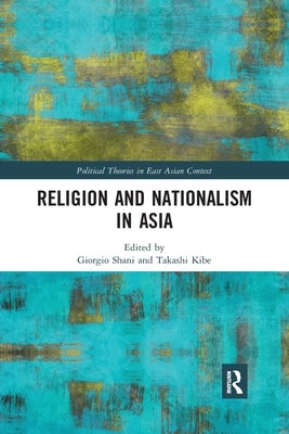 Religion and Nationalism in Asia by Shani, Giorgio