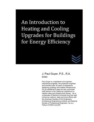 An Introduction to Heating and Cooling Upgrades for Buildings for Energy Efficiency by Guyer, J. Paul