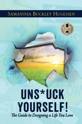 Unstuck Yourself!: The Guide To Designing A Life You Love by Buckley-Hugessen, Samantha