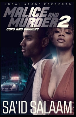 Malice and Murder 2: Cops and Robbers by Salaam, Sa'id