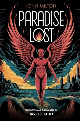 Paradise Lost: A New Translation in Modern Accessible English by Petault, David