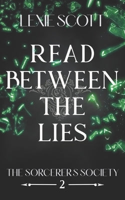 Read Between the Lies by Scott, Lexie