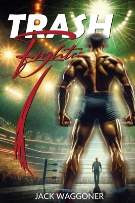 Trash Fighter by Waggoner, Jack