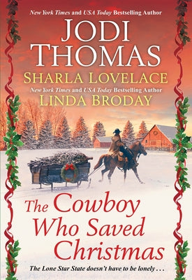 The Cowboy Who Saved Christmas by Thomas, Jodi