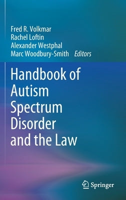 Handbook of Autism Spectrum Disorder and the Law by Volkmar, Fred R.