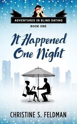 It Happened One Night: Adventures in Blind Dating Book 1 by Lee, Elaina