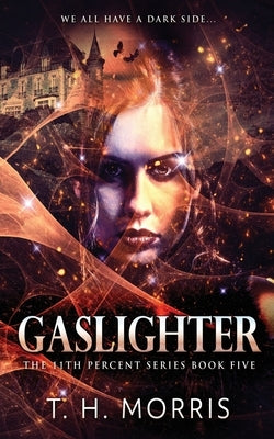 Gaslighter by Morris, T. H.