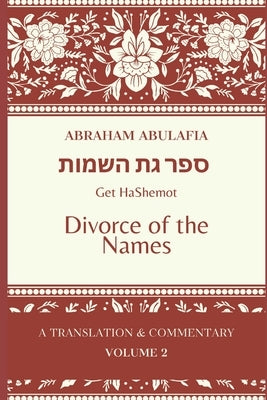 Sefer Get HaShemot: Book of the Divorce of Names by Bright, Jason