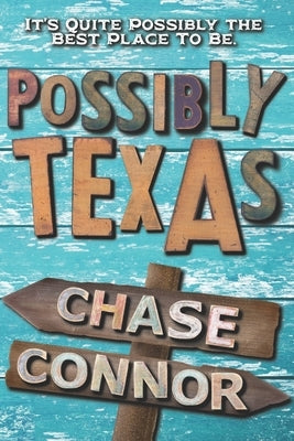 Possibly Texas by Connor, Chase