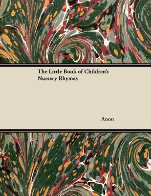 The Little Book of Children's Nursery Rhymes by Anon