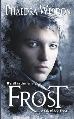Frost by Weldon, Phaedra