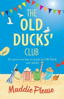 The Old Ducks' Club by Please, Maddie